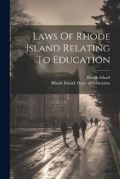 Laws Of Rhode Island Relating To Education