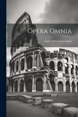 Opera Omnia - Gaius Sallustius Crispus - 9781022305564