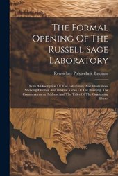 The Formal Opening Of The Russell Sage Laboratory
