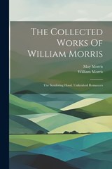 The Collected Works Of William Morris - William Morris ; May Morris - 9781022333857