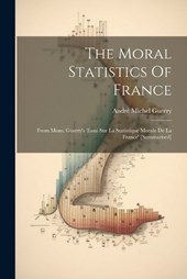 The Moral Statistics Of France