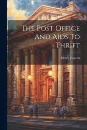 The Post Office And Aids To Thrift