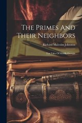 The Primes And Their Neighbors - Richard Malcolm Johnston - 9781022344662