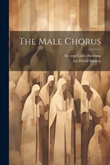 The Male Chorus - Ira David Sankey - 9781022369993