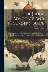 The Judge Advocate And Recorder's Guide