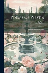 Poems Of West & East - Victoria Sackville-West - 9781022374324