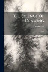 The Science Of Drawing: Trees - Frank Howard - 9781022376564