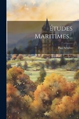 Études Maritimes... - Paul Sébillot - 9781022386693