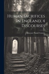Human Sacrifices In England, 4 Discourses