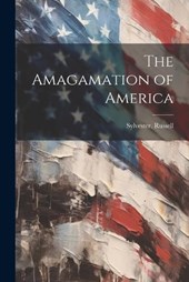 The Amagamation of America