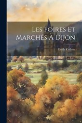 Les Foires Et Marchés À Dijon
