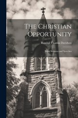 The Christian Opportunity - Randall Thomas Davidson - 9781022490277