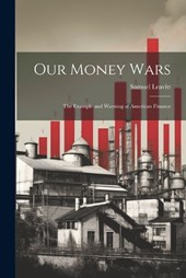 Our Money Wars