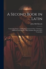 A Second Book in Latin - John McClintock - 9781022501652