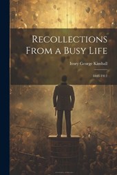 Recollections From a Busy Life