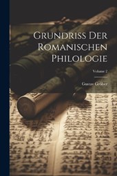 Grundriss Der Romanischen Philologie; Volume 2