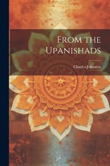 From the Upanishads - Charles Johnston - 9781022540866