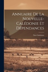 Annuaire De La Nouvelle-calédonie Et Dépendances