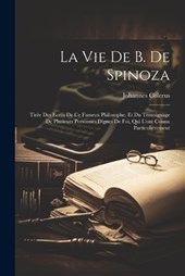 La Vie De B. De Spinoza