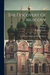 The Discovery Of Muscovy - Richard Hakluyt ; Paulus Orosius - 9781022555723