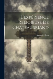 L'expérience Religieuse De Chateaubriand
