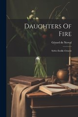 Daughters Of Fire - Gérard de Nerval - 9781022605015