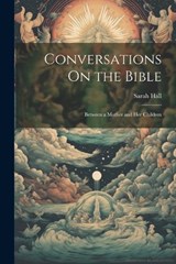 Conversations On the Bible - Sarah Hall - 9781022661714