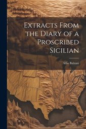 Extracts From the Diary of a Proscribed Sicilian