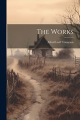 The Works - Alfred Lord Tennyson - 9781022676985