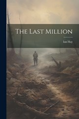 The Last Million - Ian Hay - 9781022678088