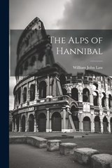 The Alps of Hannibal - William John Law - 9781022679023
