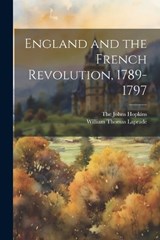England and the French Revolution, 1789-1797 - William Thomas Laprade - 9781022680234