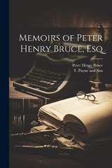 Memoirs of Peter Henry Bruce, Esq - Peter Henry Bruce - 9781022684041
