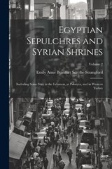Egyptian Sepulchres and Syrian Shrines - Emily Anne Beaufort Smythe Strangford - 9781022707610