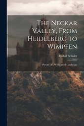 The Neckar Valley, From Heidelberg to Wimpfen