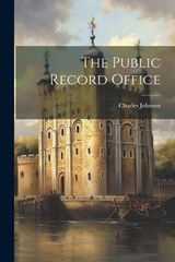 The Public Record Office - Charles Johnson - 9781022727151