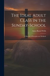 The Ideal Adult Class in the Sunday-School