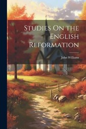 Studies On the English Reformation