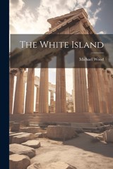 The White Island - Michael Wood - 9781022781535