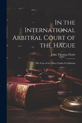 In the International Arbitral Court of the Hague - John Thomas Doyle - 9781022792630