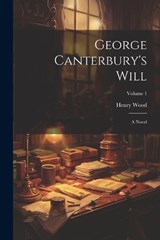 George Canterbury's Will - Henry Wood - 9781022816404