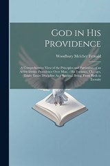 God in His Providence - Woodbury Melcher Fernald - 9781022836105