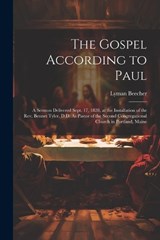 The Gospel According to Paul - Lyman Beecher - 9781022847651