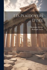 Les Plaidoyers D'isée - Rodolphe Dareste ; Rodolphe Isaeus - 9781022873629