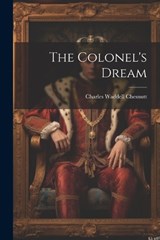 The Colonel's Dream - Charles Waddell Chesnutt - 9781022874961