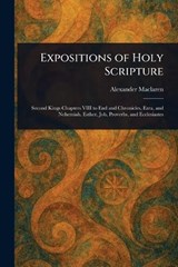 Expositions of Holy Scripture - Alexander MacLaren - 9781022916524