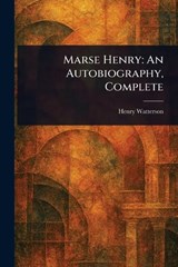 Marse Henry - Henry Watterson - 9781022942424