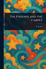 The Phoenix and the Carpet - E (Edith) Nesbit - 9781022953918