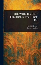 The World's Best Orations, Vol. 1 (of 10) - David J (David Josiah) Brewer ; Edward a (Edward Archibald) Allen - 9781022969377
