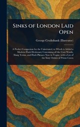 Sinks of London Laid Open - George Cruikshank - 9781022979178
